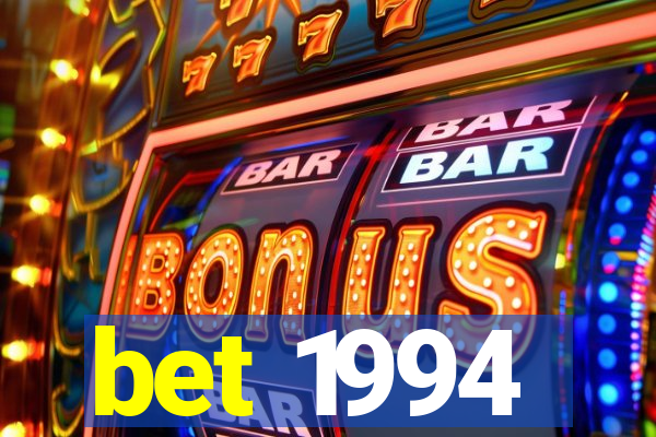 bet 1994